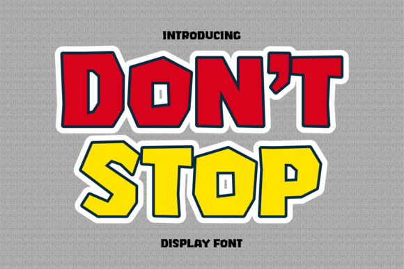 Don t Stop Font: Chunky Display Typeface for Scroll-Stopping Campaigns