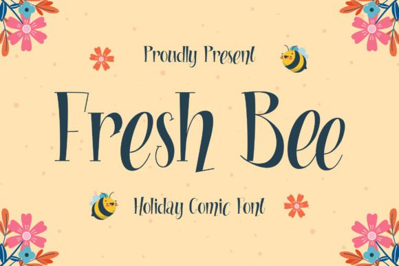 Fresh Bee Font: Sweet & Adorable Comic Display Fonts for Standout Branding