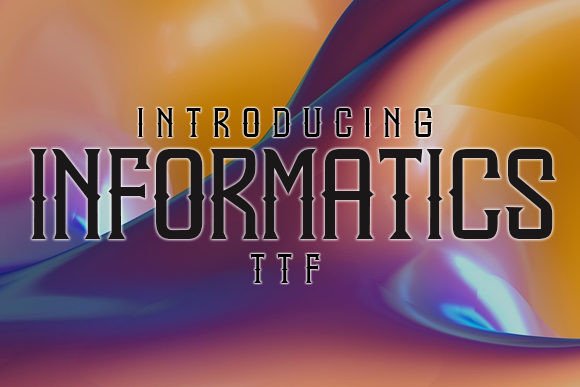 Informatics: A Futuristic Display Font for Small Business Branding
