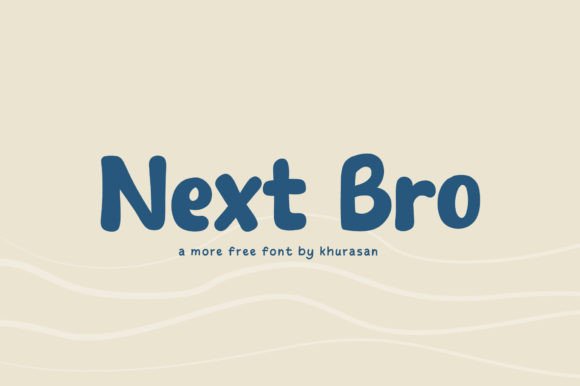 Next Bro Font: A Modern & Cute Bold Display Typeface for Small Businesses