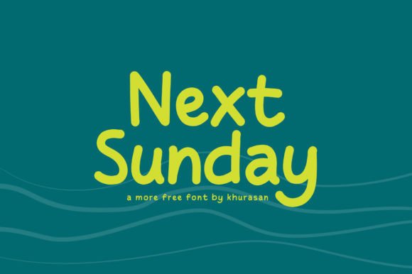 Next Sunday Font: A Modern Cute Display Typeface for Campaign Design